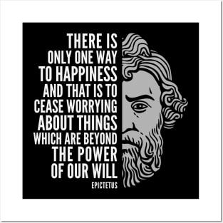 Epictetus Quote: “One Way to Happiness“ Posters and Art